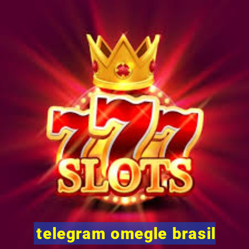 telegram omegle brasil